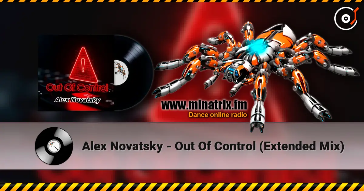 Alex Novatsky - Out Of Control (Extended Mix) слухати онлайн у високій якості | Minatrix.FM