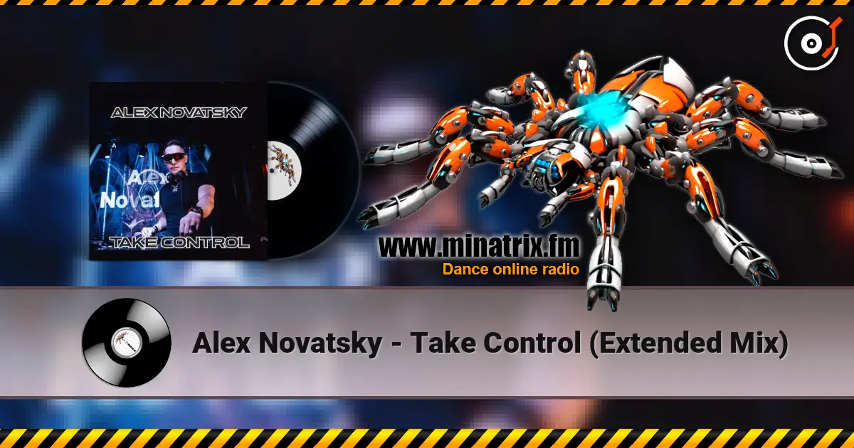 Alex Novatsky - Take Control (Extended Mix) слухати онлайн у високій якості | Minatrix.FM