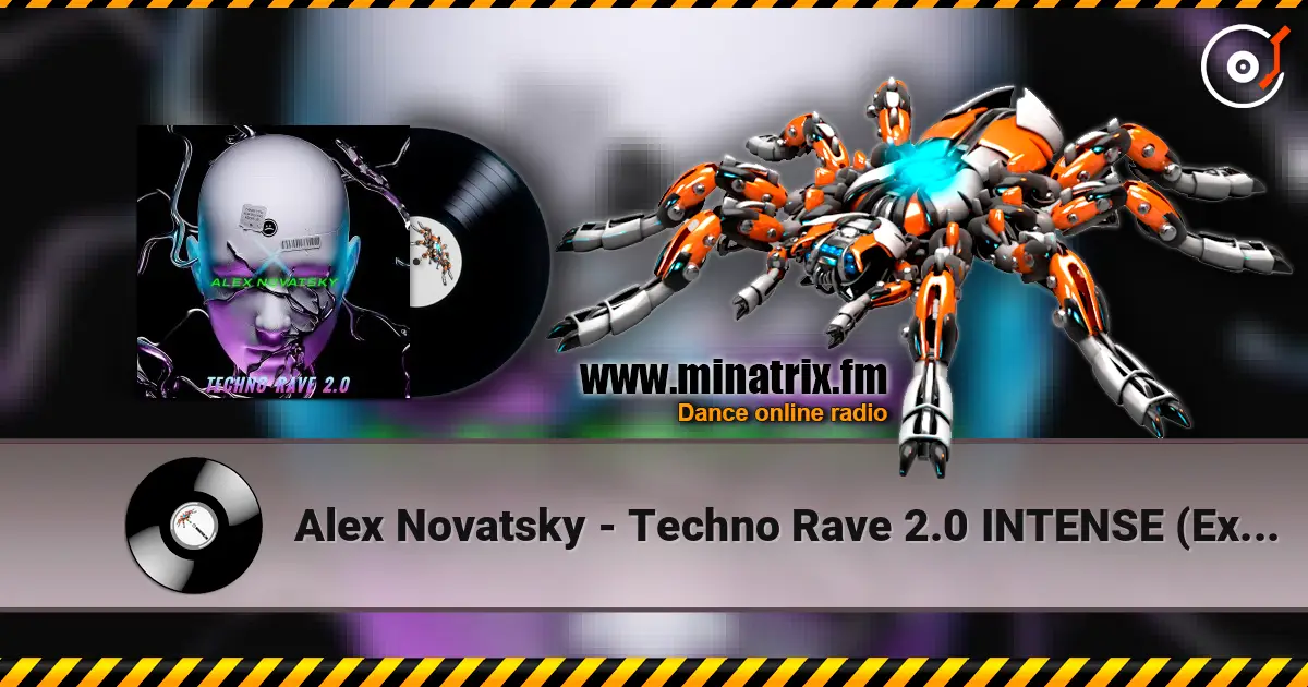 Alex Novatsky - Techno Rave 2.0 INTENSE (Extended Mix) слухати онлайн у високій якості | Minatrix.FM