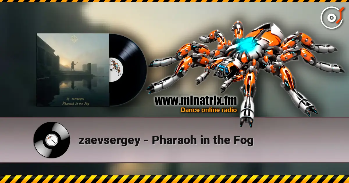 zaevsergey - Pharaoh in the Fog слухати онлайн у високій якості | Minatrix.FM