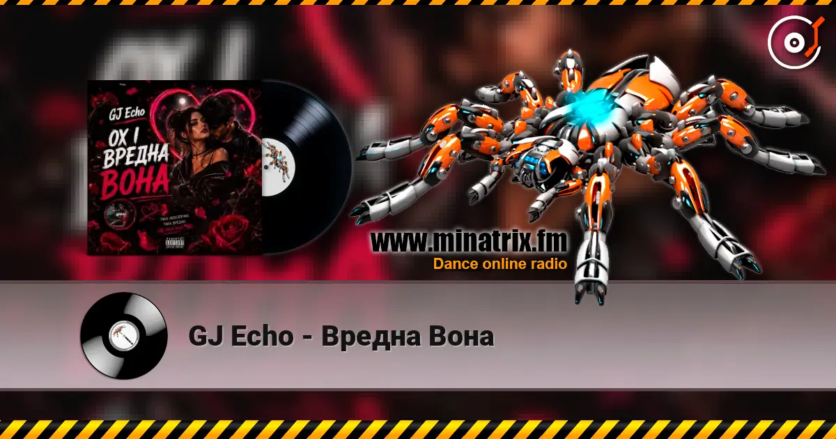 GJ Echo - Вредна Вона слухати онлайн у високій якості | Minatrix.FM