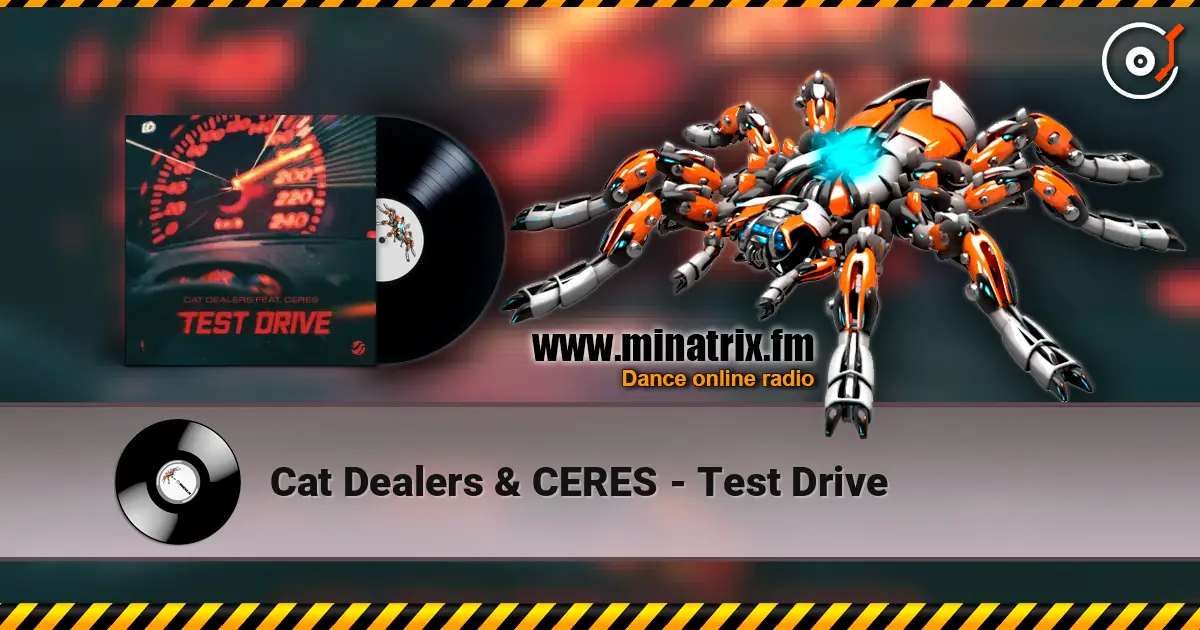 Cat Dealers & CERES - Test Drive слухати онлайн у високій якості | Minatrix.FM