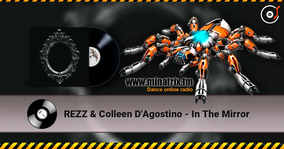 REZZ & Colleen D'Agostino - In The Mirror слухати онлайн у високій якості | Minatrix.FM