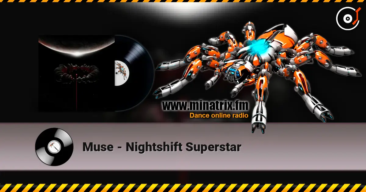 Muse - Nightshift Superstar listen online in high quality | Minatrix.FM