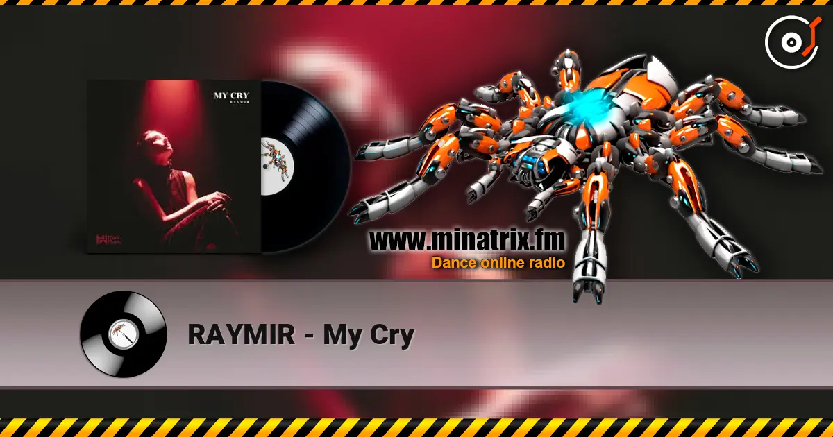 RAYMIR - My Cry слухати онлайн у високій якості | Minatrix.FM