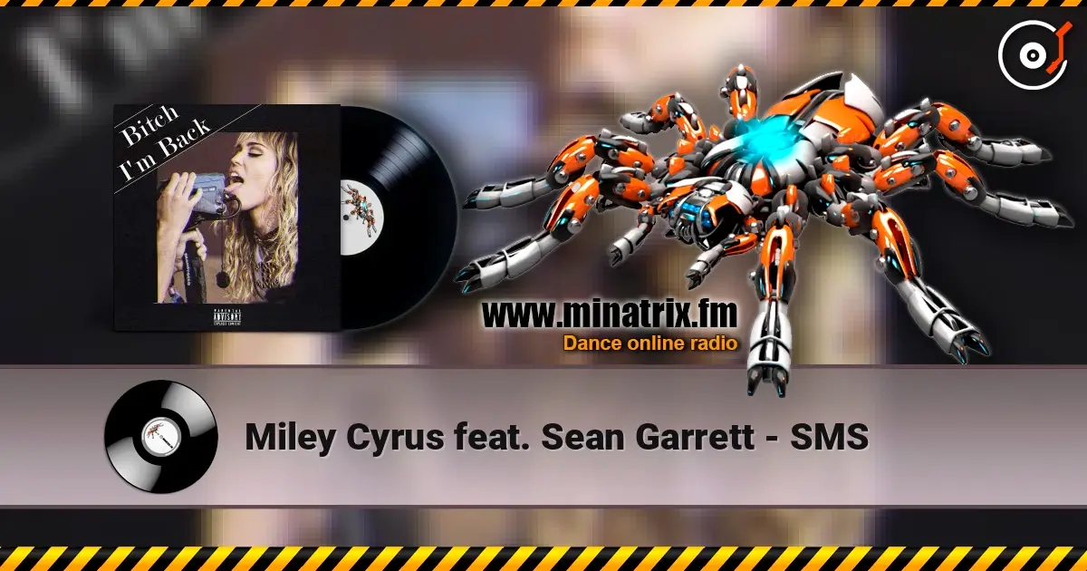 Miley Cyrus feat. Sean Garrett - SMS listen online in high quality | Minatrix.FM