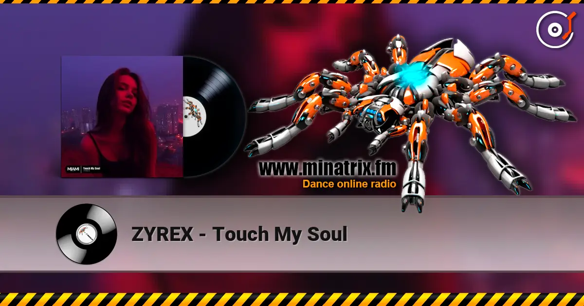 ZYREX - Touch My Soul listen online in high quality | Minatrix.FM