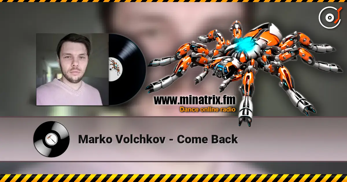 Marko Volchkov - Come Back listen online in high quality | Minatrix.FM