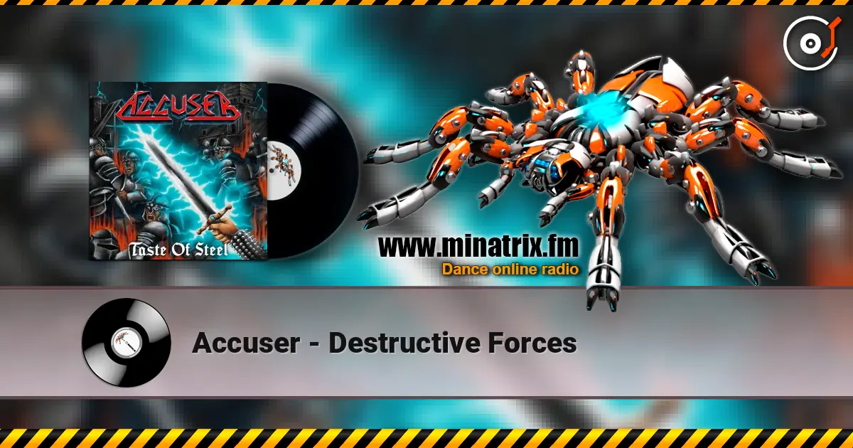 Accuser - Destructive Forces listen online in high quality | Minatrix.FM