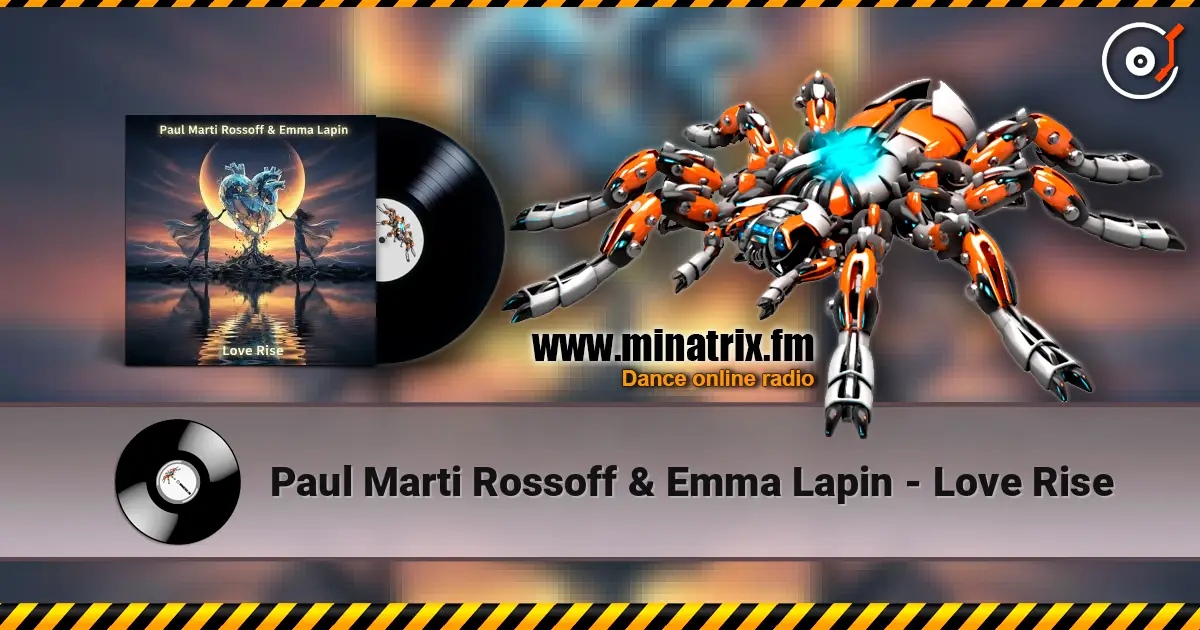 Paul Marti Rossoff & Emma Lapin - Love Rise слухати онлайн у високій якості | Minatrix.FM