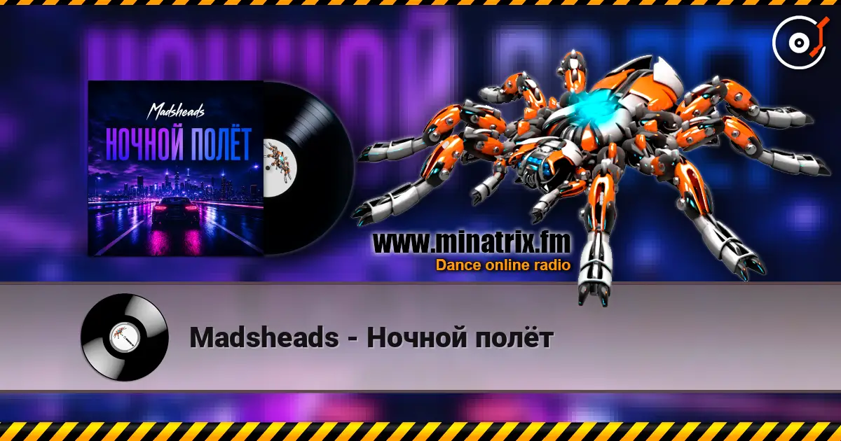 Madsheads - Ночной полёт слухати онлайн у високій якості | Minatrix.FM