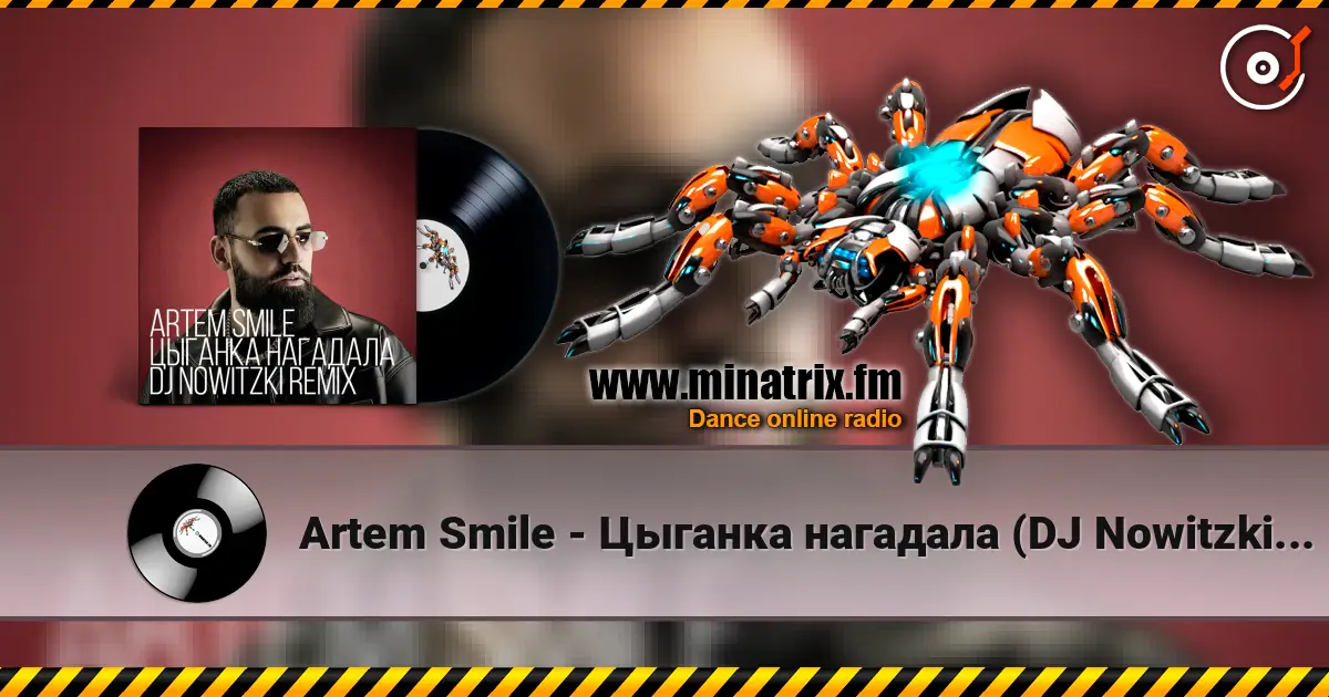 Artem Smile - Цыганка нагадала (DJ Nowitzki Remix) слухати онлайн у високій якості | Minatrix.FM