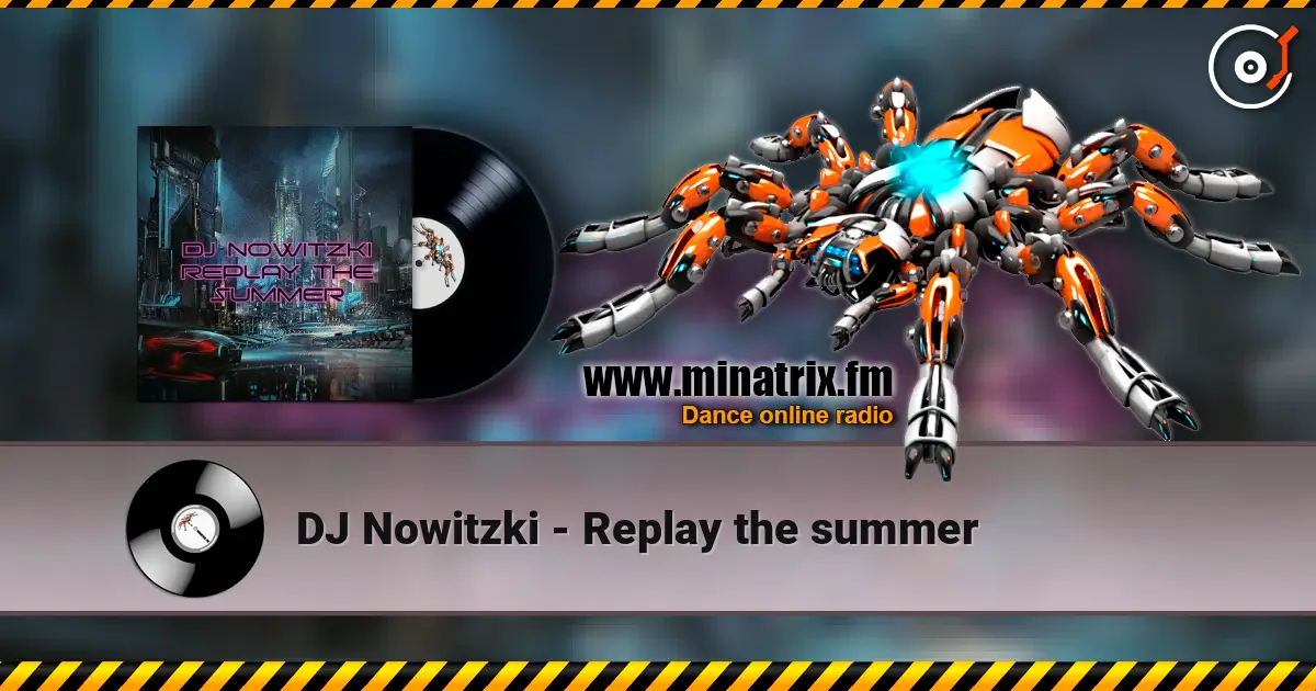 DJ Nowitzki - Replay the summer слухати онлайн у високій якості | Minatrix.FM