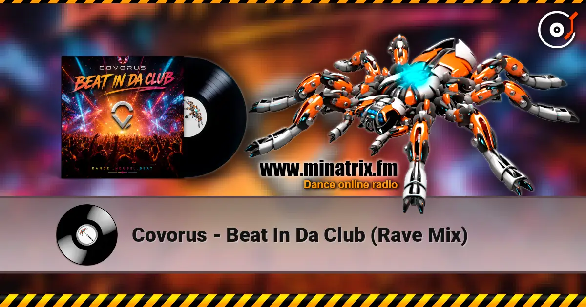 Covorus - Beat In Da Club (Rave Mix) слухати онлайн у високій якості | Minatrix.FM