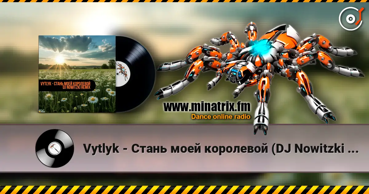 Vytlyk - Стань моей королевой (DJ Nowitzki Remix) слухати онлайн у високій якості | Minatrix.FM