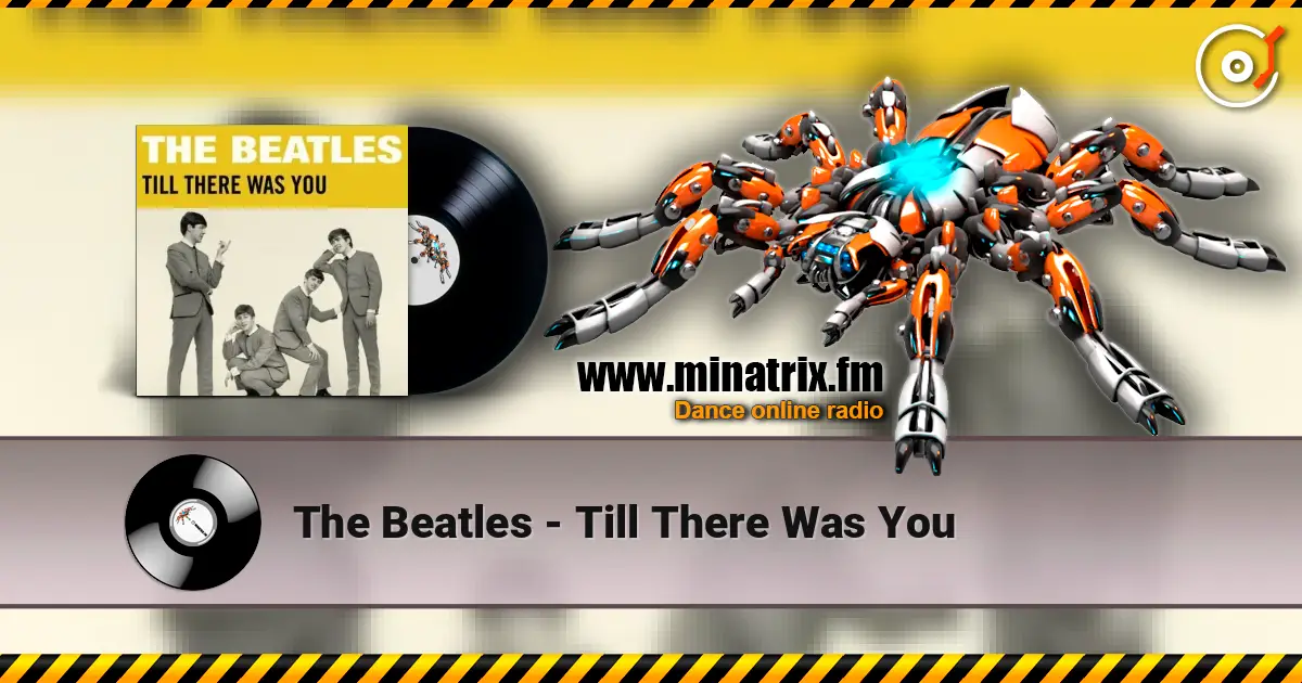 The Beatles - Till There Was You слухати онлайн у високій якості | Minatrix.FM