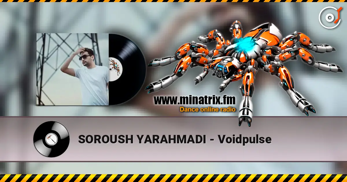 SOROUSH YARAHMADI - Voidpulse слухати онлайн у високій якості | Minatrix.FM