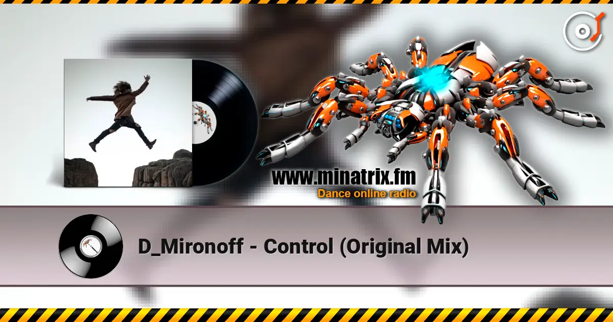 D_Mironoff - Control (Original Mix) слухати онлайн у високій якості | Minatrix.FM