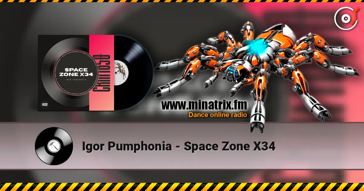 Igor Pumphonia - Space Zone X34 listen online in high quality | Minatrix.FM