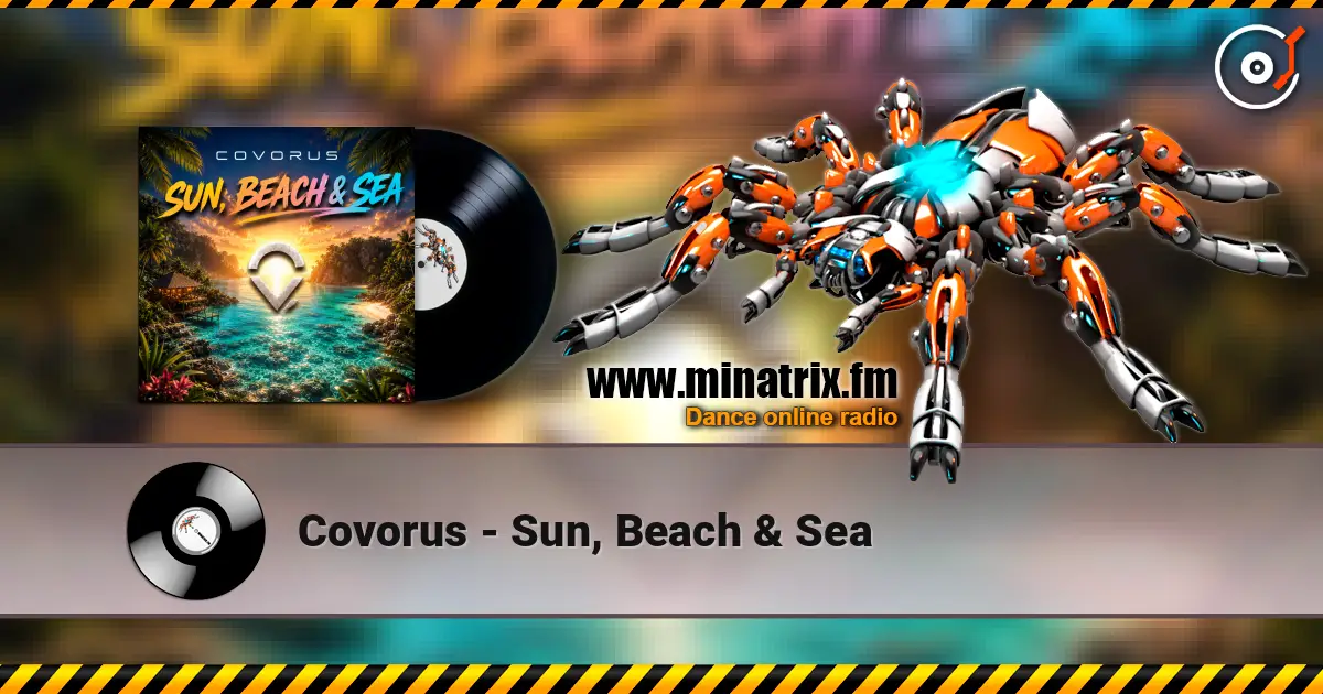 Covorus - Sun, Beach & Sea слухати онлайн у високій якості | Minatrix.FM