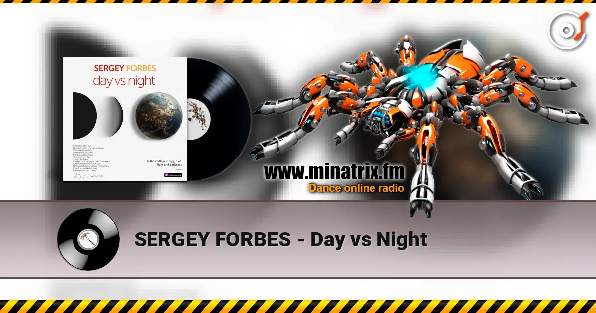 SERGEY FORBES - Day vs Night listen online in high quality | Minatrix.FM