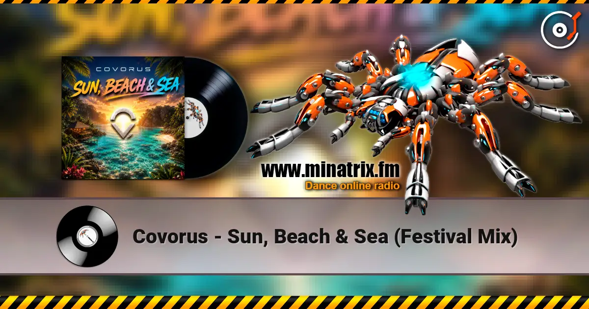 Covorus - Sun, Beach & Sea (Festival Mix) слухати онлайн у високій якості | Minatrix.FM