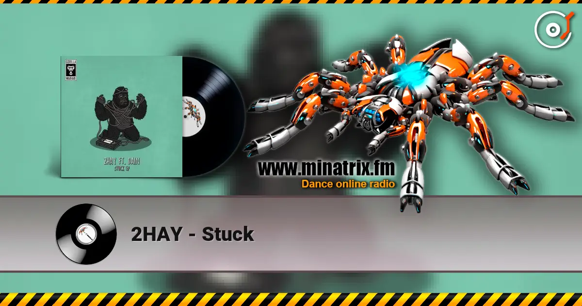 2HAY - Stuck слухати онлайн у високій якості | Minatrix.FM