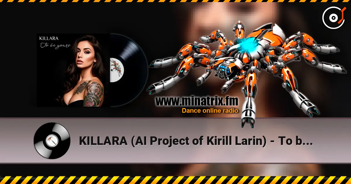 KILLARA (AI Project of Kirill Larin) - To be yours (ver. 1) слухати онлайн у високій якості | Minatrix.FM