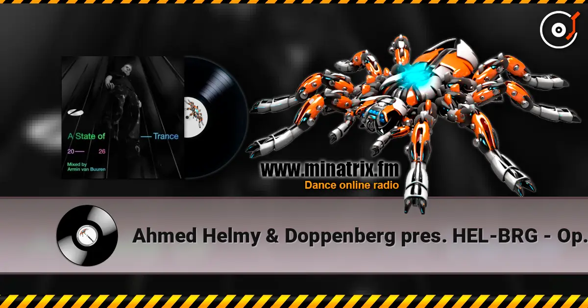 Ahmed Helmy & Doppenberg pres. HEL-BRG - Open Your Eyes слухати онлайн у високій якості | Minatrix.FM