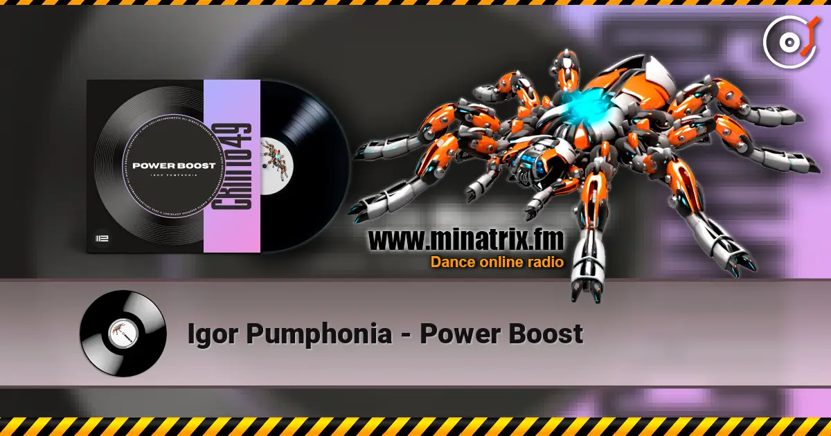 Igor Pumphonia - Power Boost слухати онлайн у високій якості | Minatrix.FM