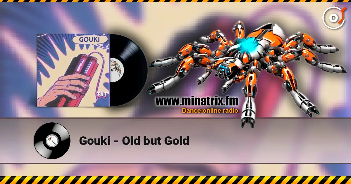Gouki - Old but Gold слухати онлайн у високій якості | Minatrix.FM