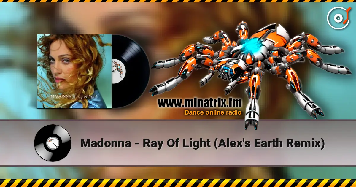 Madonna - Ray Of Light (Alex's Earth Remix) ������� ���������