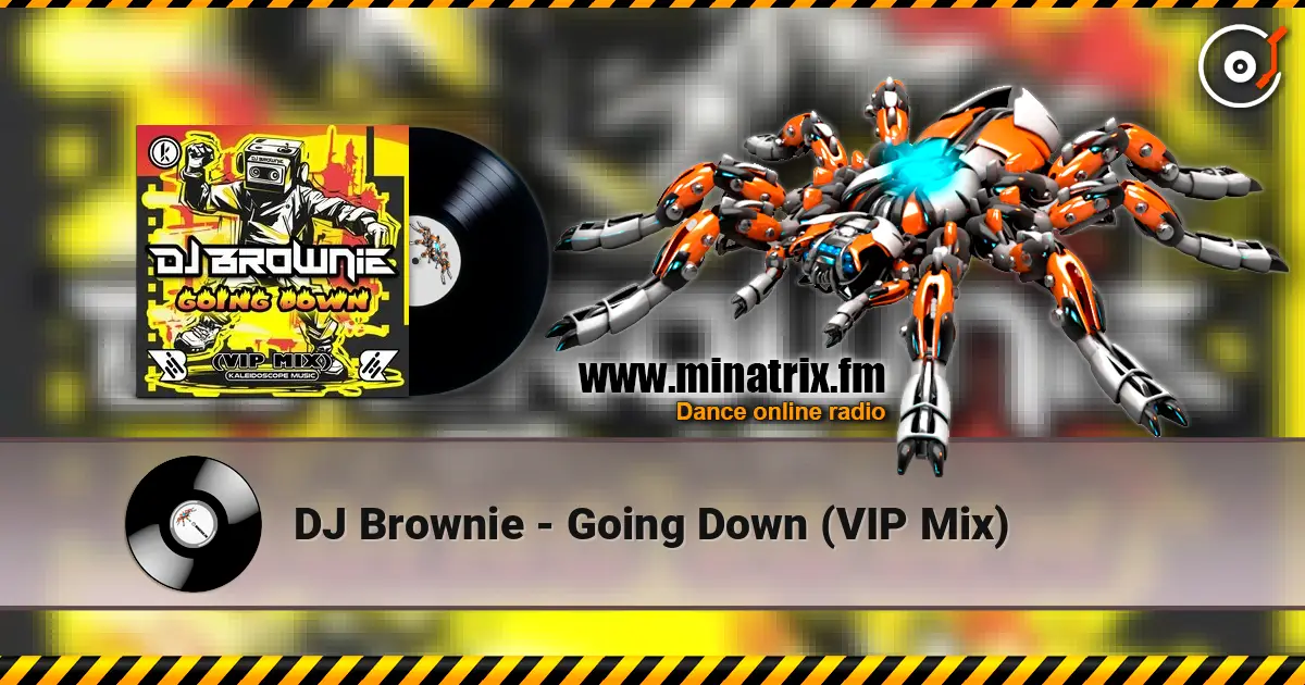 DJ Brownie - Going Down (VIP Mix) слухати онлайн у високій якості | Minatrix.FM