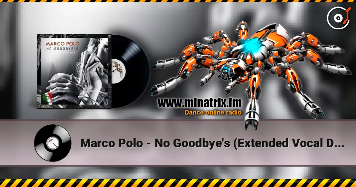 Marco Polo - No Goodbye's (Extended Vocal Disco Mix) слухати онлайн у високій якості | Minatrix.FM