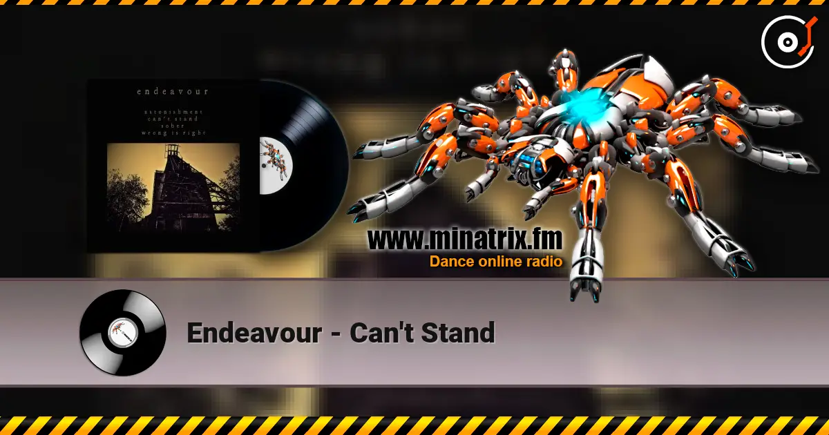 Endeavour - Can't Stand слухати онлайн у високій якості | Minatrix.FM