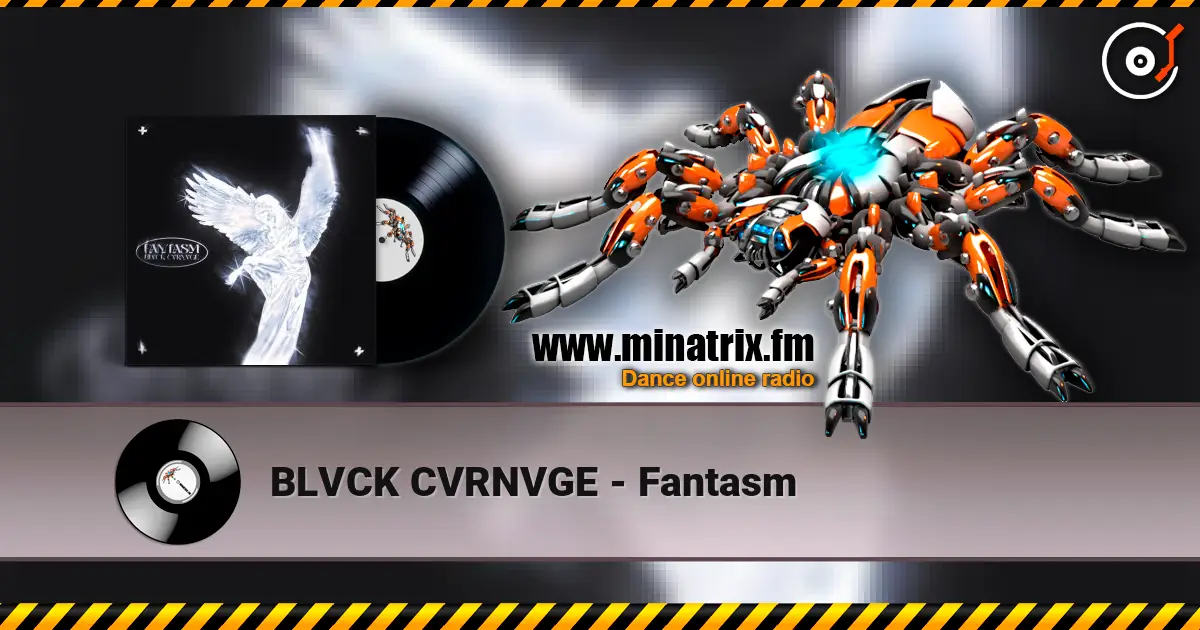 BLVCK CVRNVGE - Fantasm слухати онлайн у високій якості | Minatrix.FM