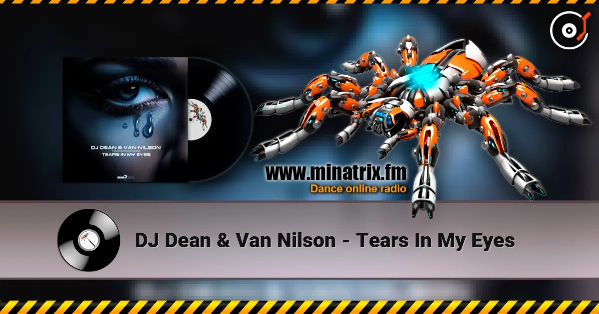 DJ Dean & Van Nilson - Tears In My Eyes слухати онлайн у високій якості | Minatrix.FM