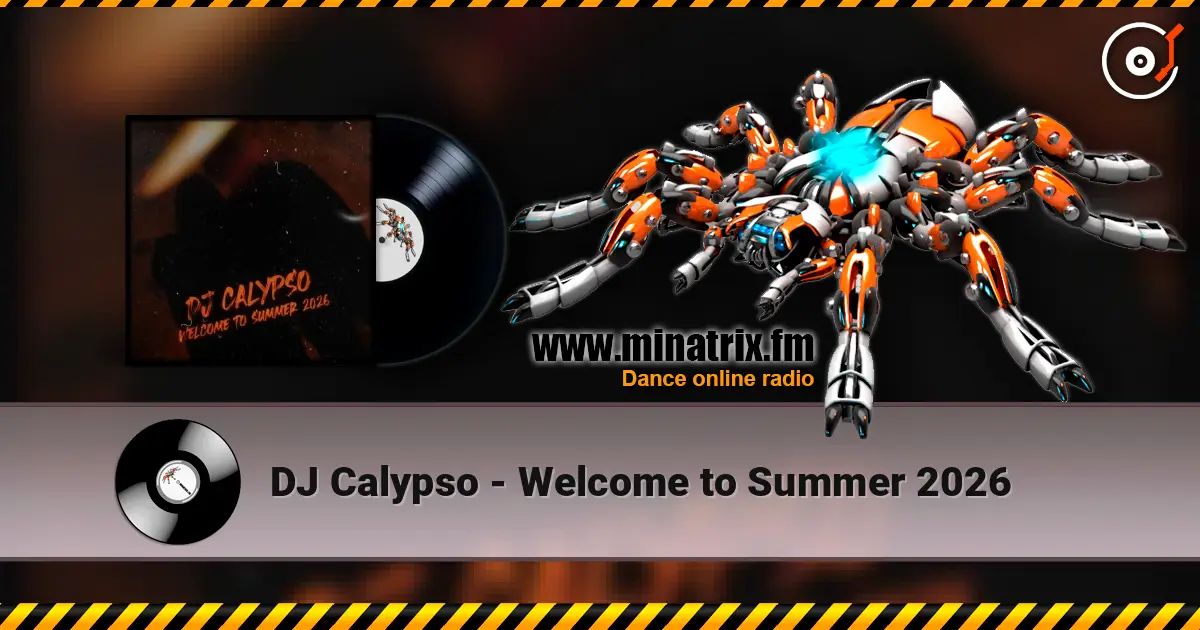 DJ Calypso - Welcome to Summer 2026 слухати онлайн у високій якості | Minatrix.FM