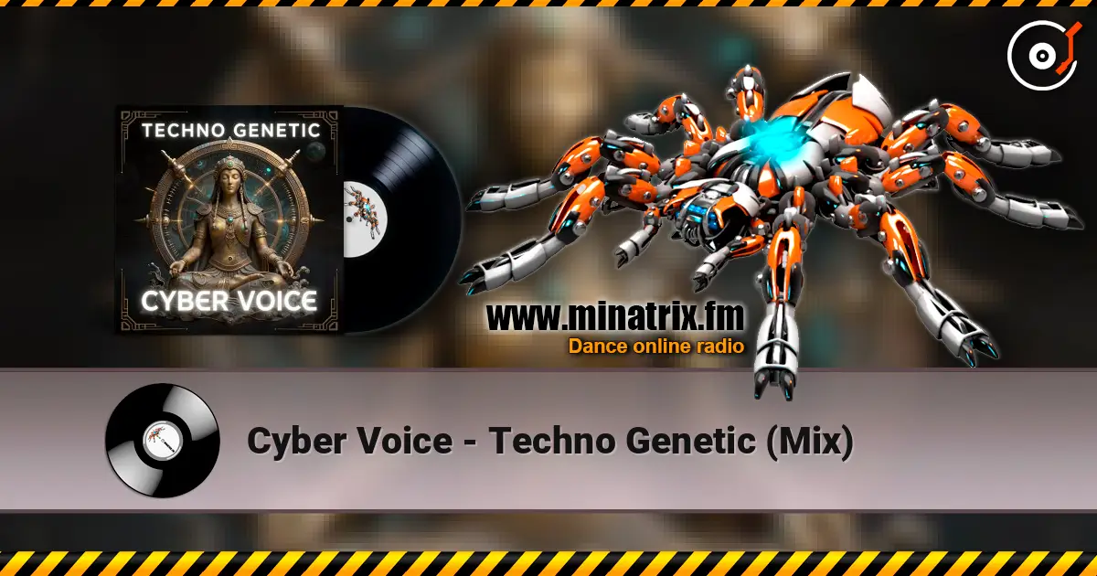 Cyber Voice - Techno Genetic (Mix) слухати онлайн у високій якості | Minatrix.FM