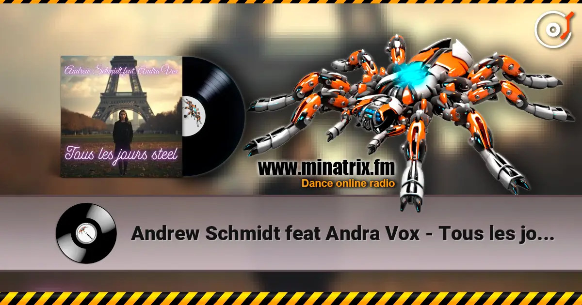 Andrew Schmidt feat Andra Vox - Tous les jours steel слухати онлайн у високій якості | Minatrix.FM