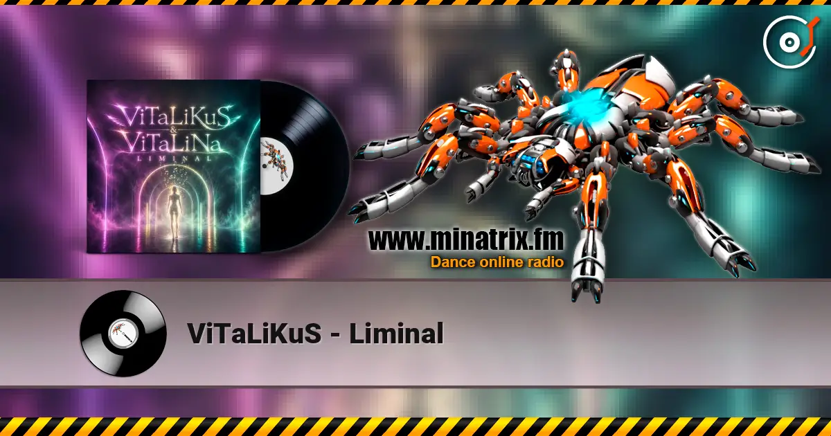 ViTaLiKuS - Liminal listen online in high quality | Minatrix.FM