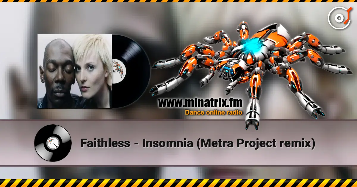 Faithless - Insomnia (Metra Project remix) listen online in high quality | Minatrix.FM