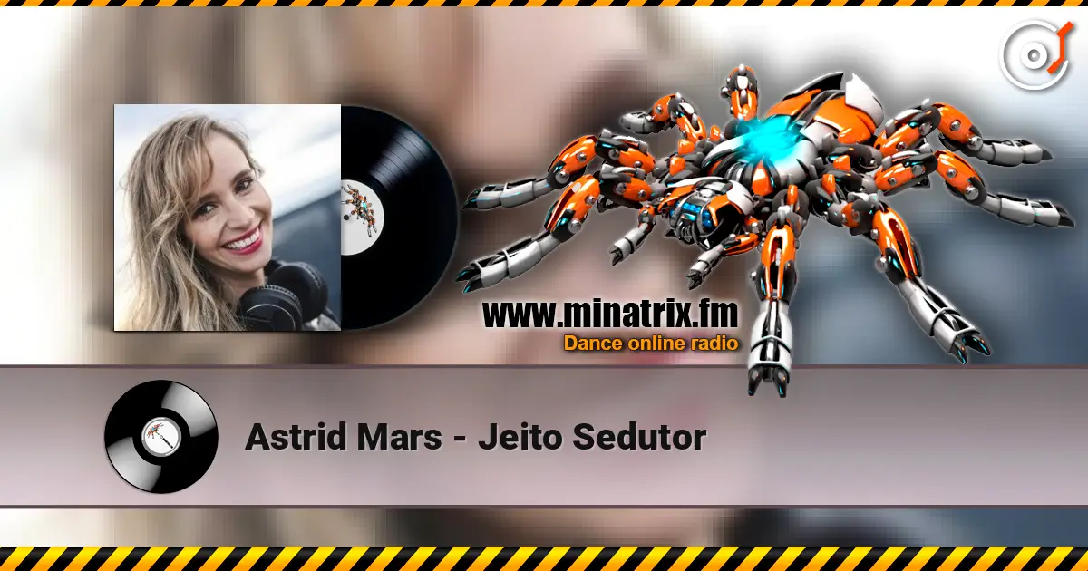 Astrid Mars - Jeito Sedutor слухати онлайн у високій якості | Minatrix.FM