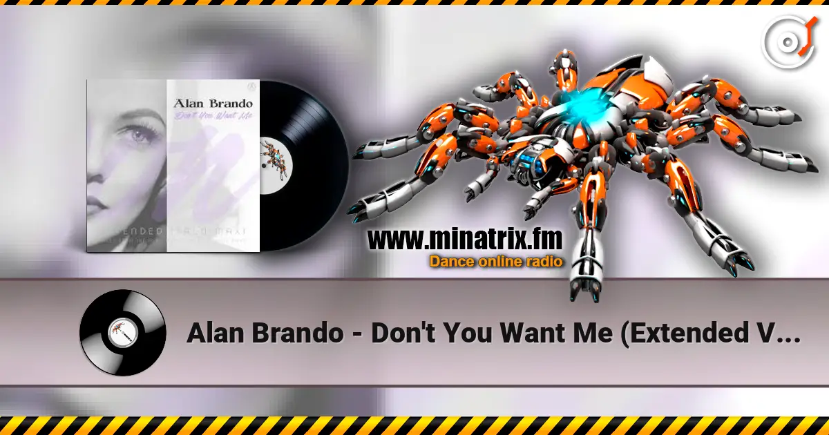 Alan Brando - Don't You Want Me (Extended Vocal Lost Mix) слухати онлайн у високій якості | Minatrix.FM