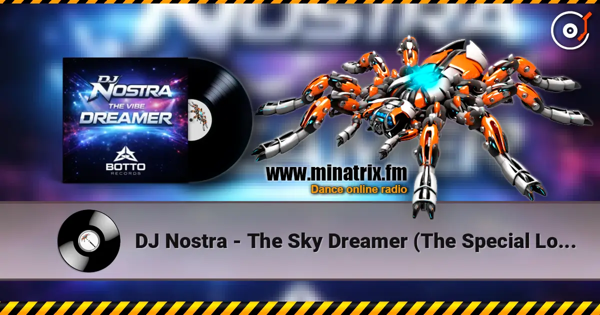 DJ Nostra - The Sky Dreamer (The Special Long Remix) слухати онлайн у високій якості | Minatrix.FM