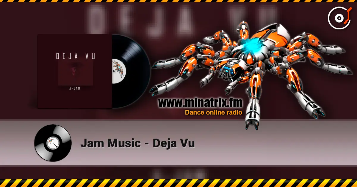 Jam Music - Deja Vu слухати онлайн у високій якості | Minatrix.FM