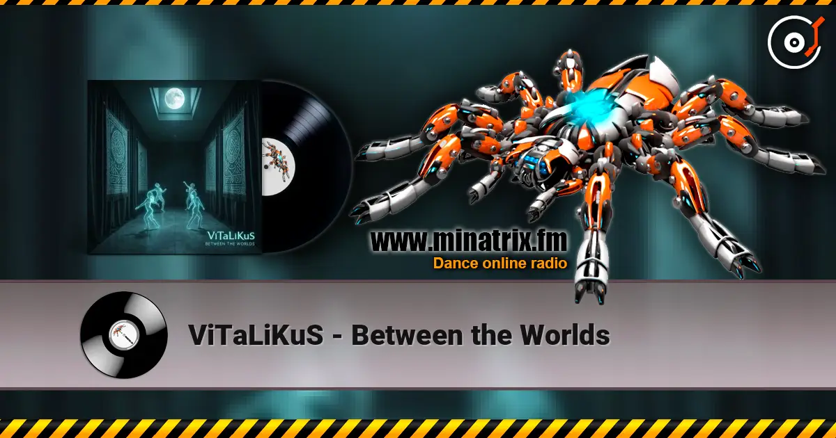 ViTaLiKuS - Between the Worlds listen online in high quality | Minatrix.FM