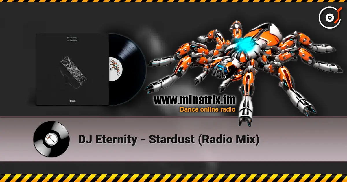 DJ Eternity - Stardust (Radio Mix) слухати онлайн у високій якості | Minatrix.FM