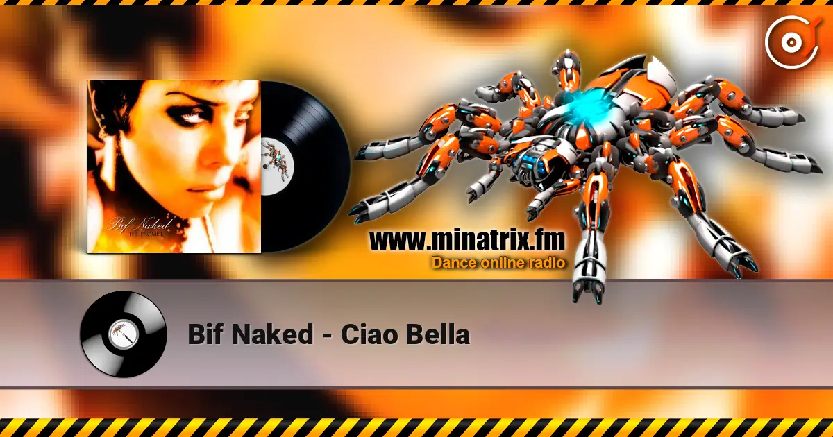Bif Naked - Ciao Bella слухати онлайн у високій якості | Minatrix.FM