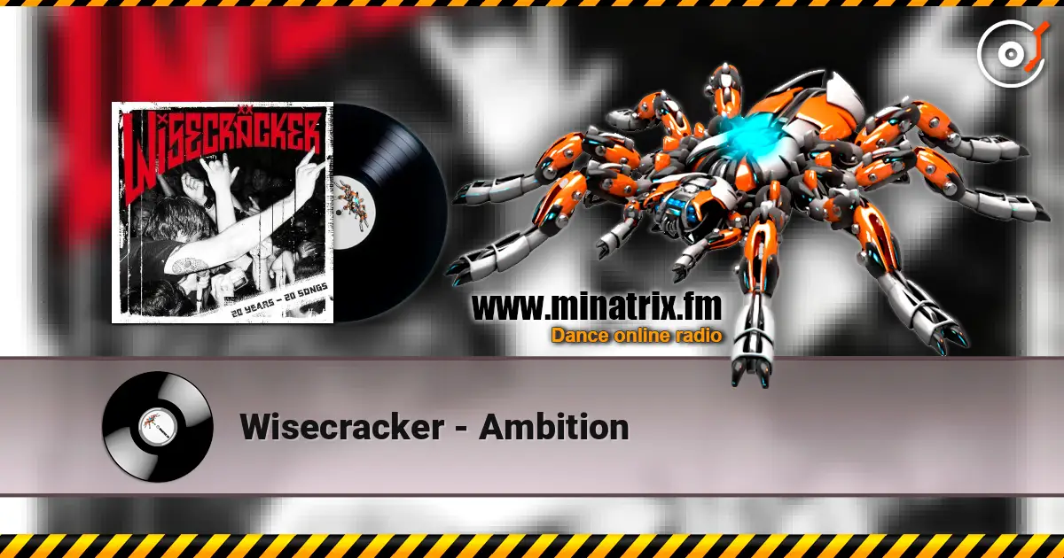 Wisecracker - Ambition слухати онлайн у високій якості | Minatrix.FM
